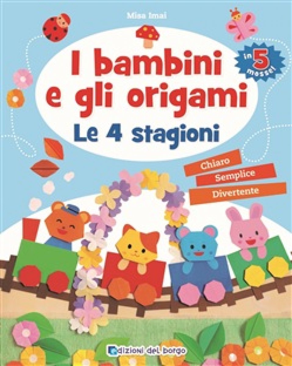 ALBO I BAMBINI E GLI ORIGAMI. LE 4 STAGIONI