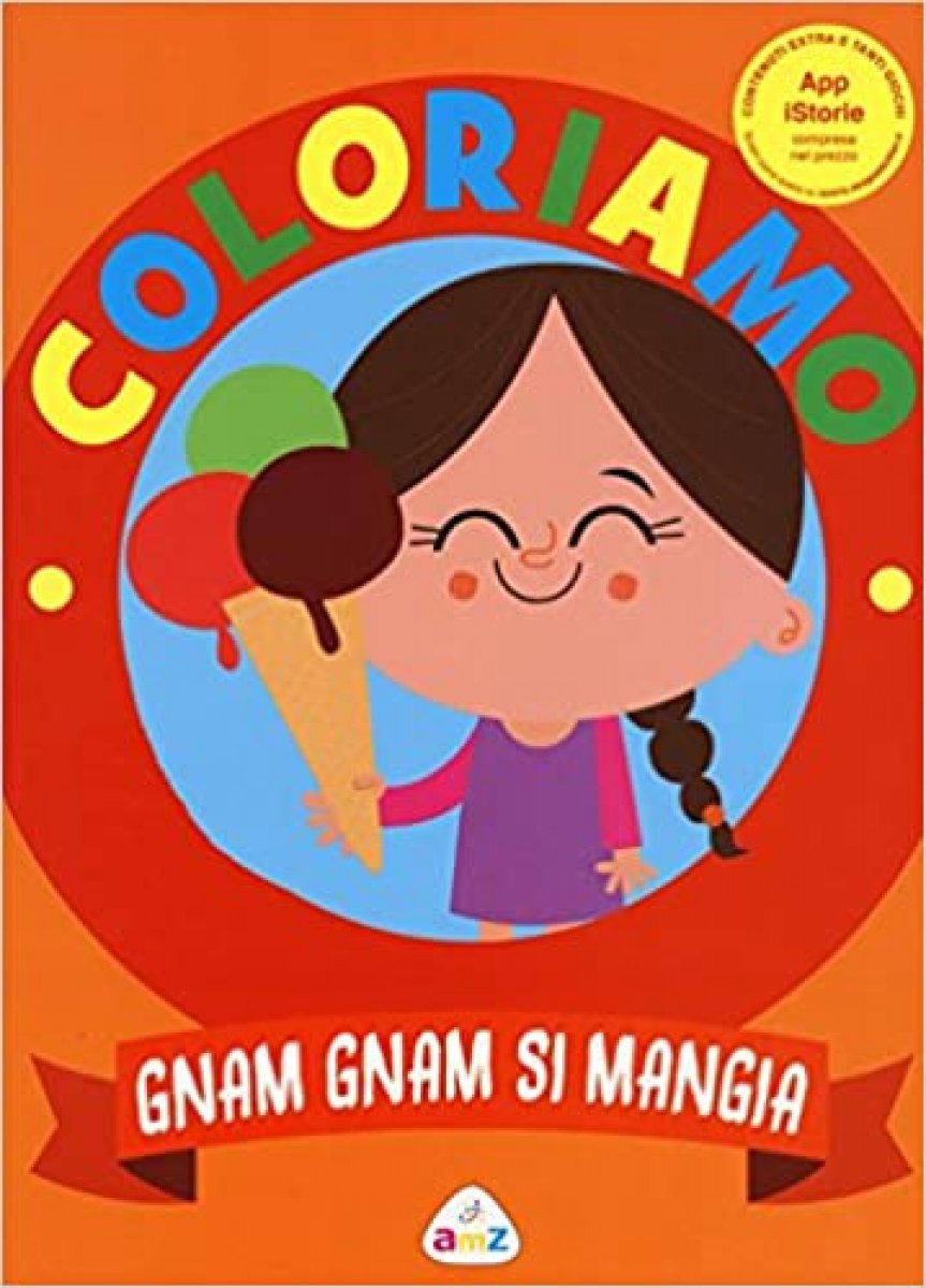 Gnam gnam si mangia. Ediz. illustrata. Con App per tablet e smartphone (Italiano)