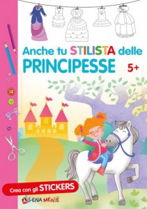 Anche tu Stilista delle Principesse Crea con gli Stickers