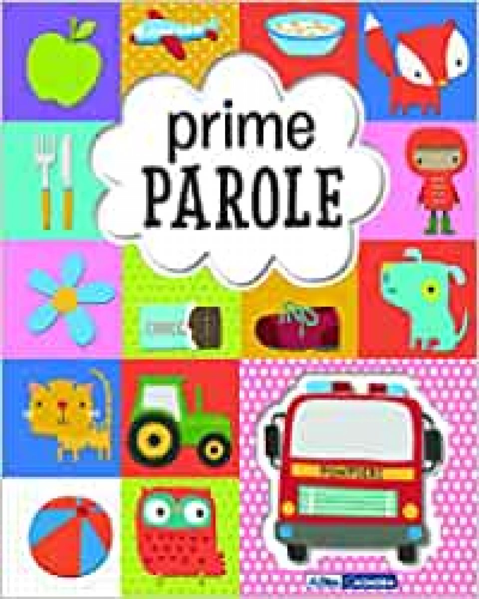 Prime parole. Ediz. a colori (Italiano) Cartonato – Illustrato 