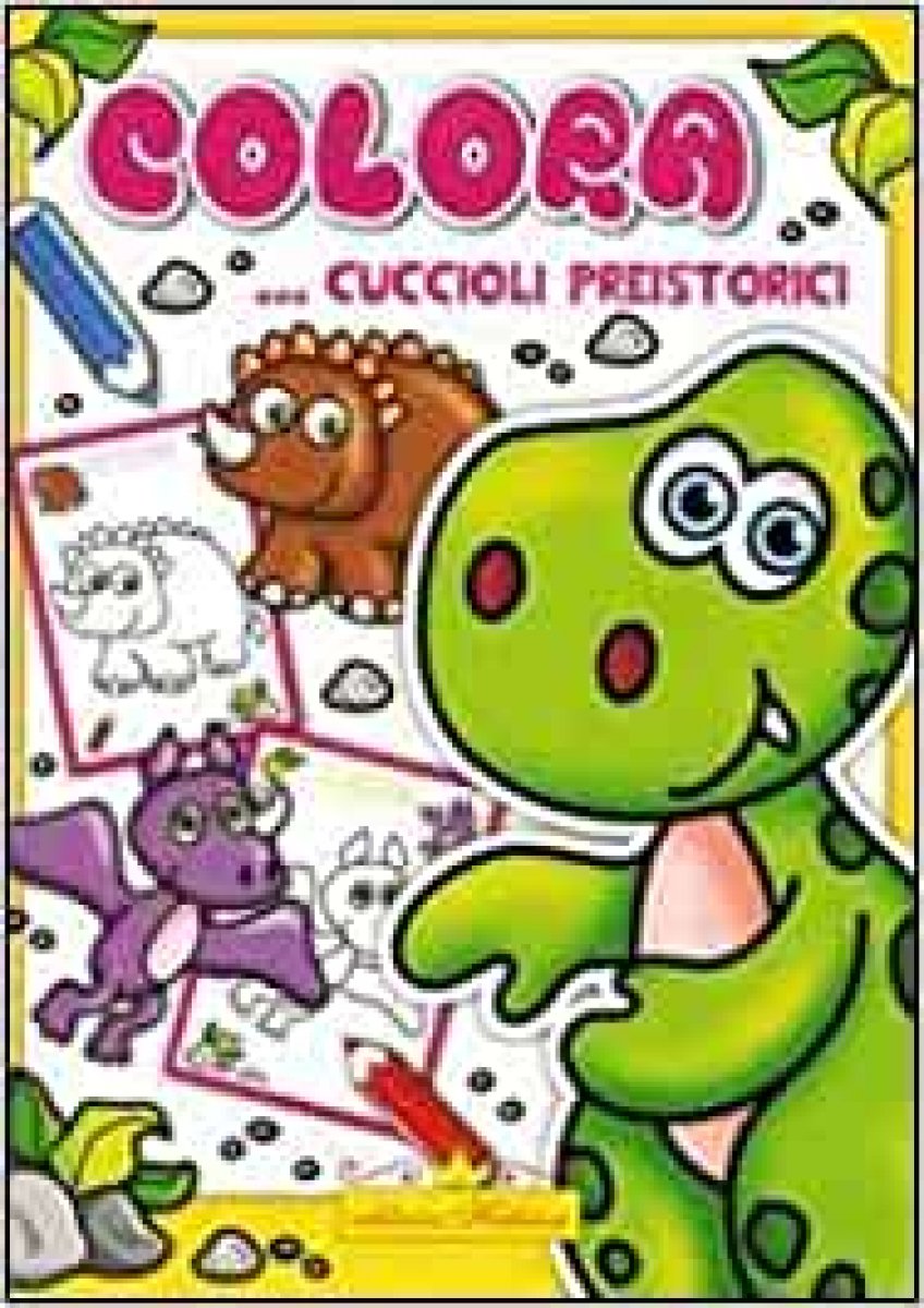 Colora... cuccioli preistorici. Ediz. illustrata (Italiano) Copertina flessibile 